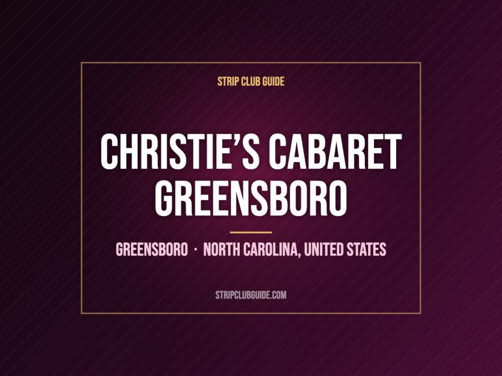 Christie’s Cabaret Greensboro, Greensboro, North Carolina, United States