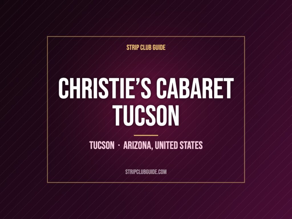 Christie’s Cabaret Tucson, Tucson, Arizona, United States