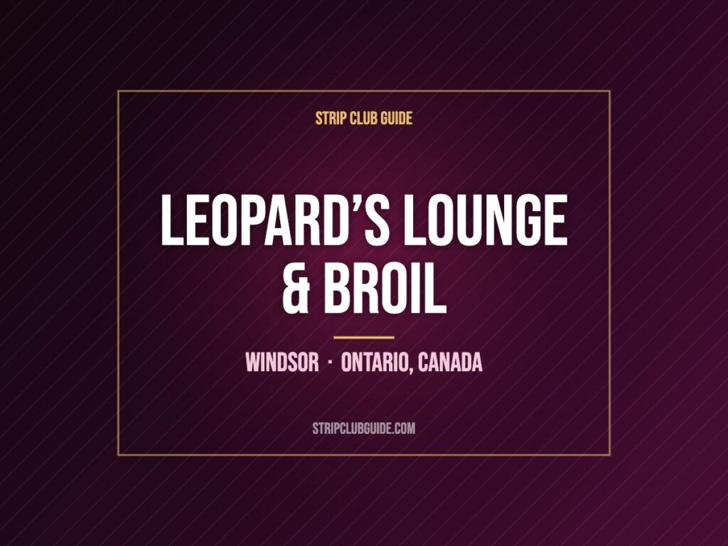 Leopard’s Lounge & Broil, Windsor, Ontario, Canada