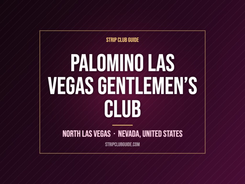 Palomino Las Vegas Gentlemen’s Club, North Las Vegas, Nevada, United States