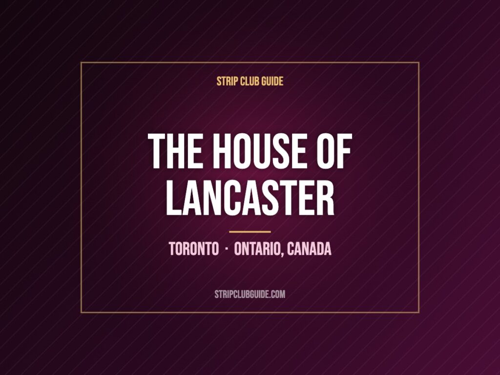 The House of Lancaster, Toronto, Ontario, Canada