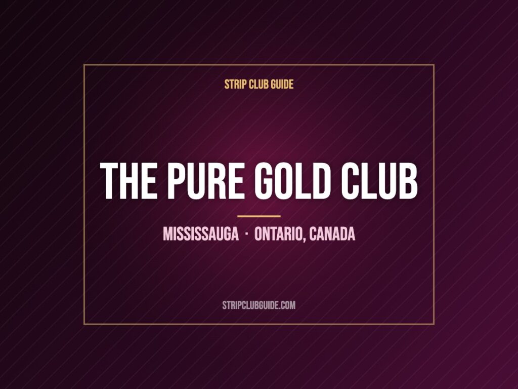 The Pure Gold Club, Mississauga, Ontario, Canada