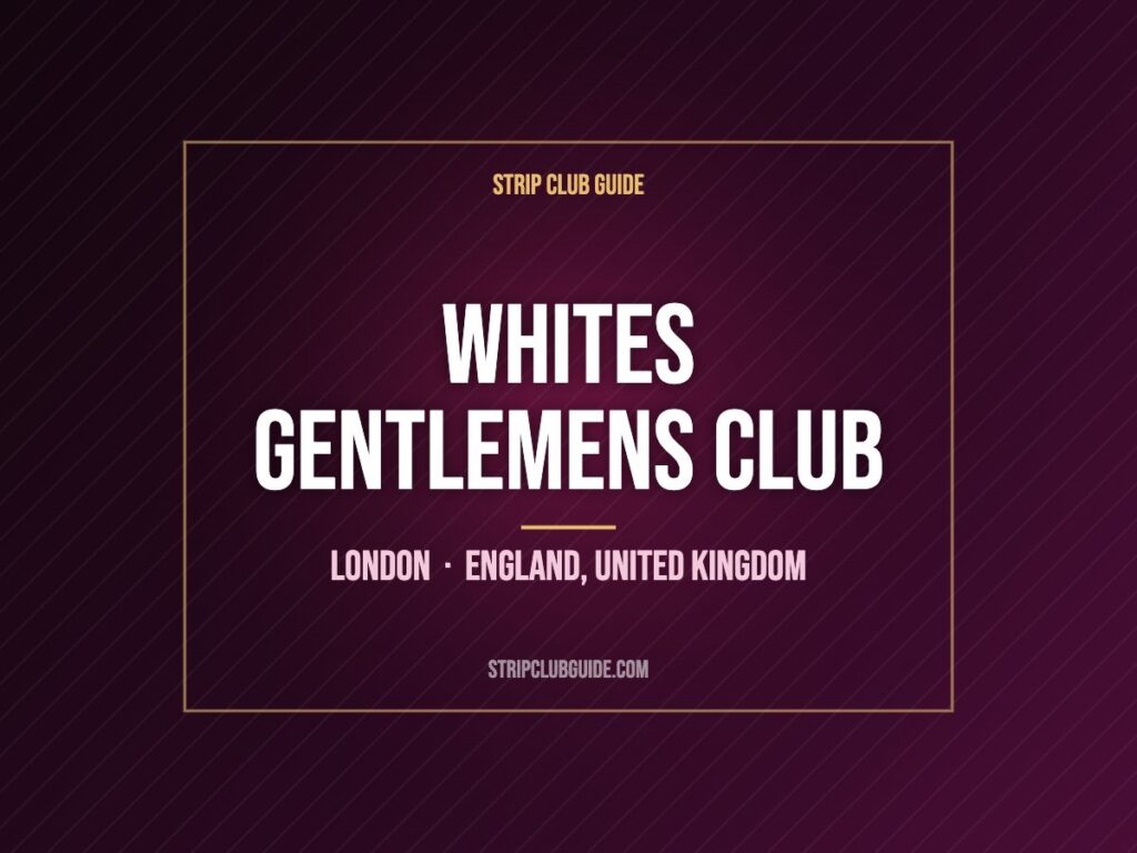 WHITES GENTLEMENS CLUB, London, England, United Kingdom